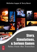 Story and simulations for serious games: tales from the trenches