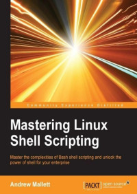 Mastering linux shell scripting