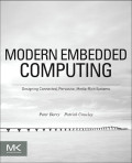 Modern embedded computing: designing connceted, pervasive, media-rich systems