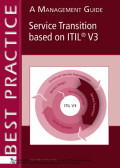 Service transition based on ITIL v3: a management guide