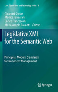 Legislative xml for the semantic web : principles, models, standards for document management