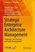 Strategic enterprise architecture management : challenges, best practices and future developments