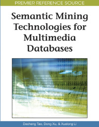 Semantic mining technologies for 
multimedia databases