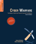 Cyber warfare : techniques, tactics and tools for security practitioners