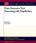 Data-intensive text processing with mapreduce : synthesis lectureson human language technologies