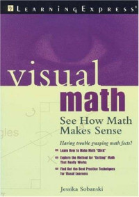 Visual math : see how math makes sense