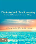 Distributed and cloud computing : from parallel processing to the internet of things