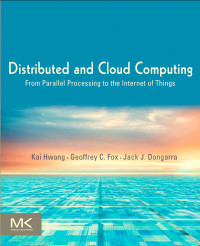 Distributed and cloud computing : from parallel processing to the internet of things