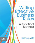 Writing effective business rules : a pratical method.