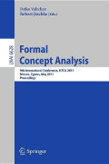Formal concept analysis: 9th international conference, ICFCA 2011 nicosia, cyprus, may 2-6, 2011 proceedings