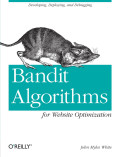 Bandit algorithms for website
optimization