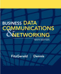 Business data communications and networking: tenth edition