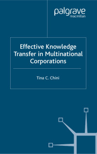 Effective knowledge transfer in multinational corporations