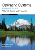 Operating systems principles & practice volume I: kernels and processes: second edition