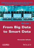 Advances in information system set : volume 1 from big data to smart data