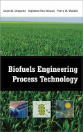 Biofuels engineering process technology