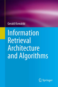 Information retrieval architecture and algorithms