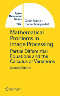 Mathematical problems in image processing : partial differential equations and the calculus of variations