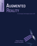 Augmented reality : an emerging technologies guide to AR