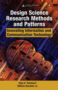 Design science research methods and patterns : innovating information and communication technology