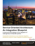 Service-oriented architecture an integration blueprint