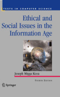 Ethical and social issues in the information age, 4th ed.