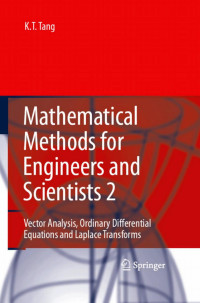 Mathematical methods for engineers and scientists 2: vector analysis, ordinary differential equations and laplace transforms