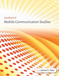 Handbook of mobile communication studies