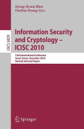 Information security and criptology-ICISC 2010: 13th international conference Seoul, Korea, December 2010 revised selected papers