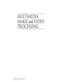 Multimedia image and video processing