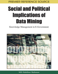 Social and political implications of data mining: knowledge management in e-goverment