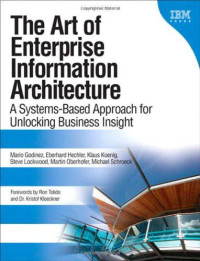 The art of enterprise information architecture: a systems-based approach for unlocking business insight