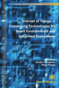 Internet of things-converging technologies for smart environments and integrated ecosystems