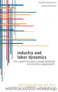 Industry and labor dynamics: the agent-based computational economics approach