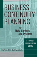 Business continuity planning for data centers and systems: a strategic implementation guide