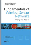 Fundamentals of wireless sensor networks: theory and practice