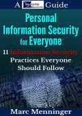 Personal information security for everyone: 11 information security practices everyone should follow - basic and advanced tips to protect your data