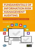 Fundamentals of information risk management auditing: an introduction for managers and auditors