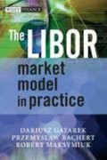 The libor market model in practice