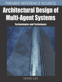 Architectural design of multiagent systems: technologies and techniques
