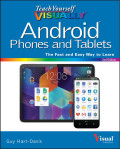 Teach yourself visually android phones and tablets : the fast and easy way to learn