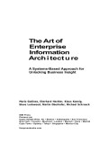 The art of enterprise information architecture: a systems-based approach for unlocking business insight