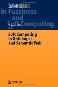 Soft computing in ontologies and semantic web