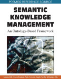 Semantic knowledge management : an ontology-based framework