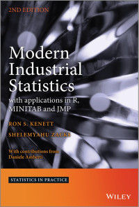 Modern industrial statistics : with application in r, minitab and jmp