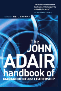 The john adair handbook of management and leadership