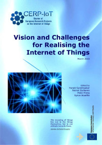 Vision and challenges for realising the internet of things