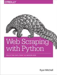 Web scraping with python: collecting data from the modern web