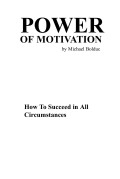 Power of motivation: how to succeed in all circumstances