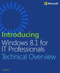 Introducing windows 8.1 for IT professionals: technical overview